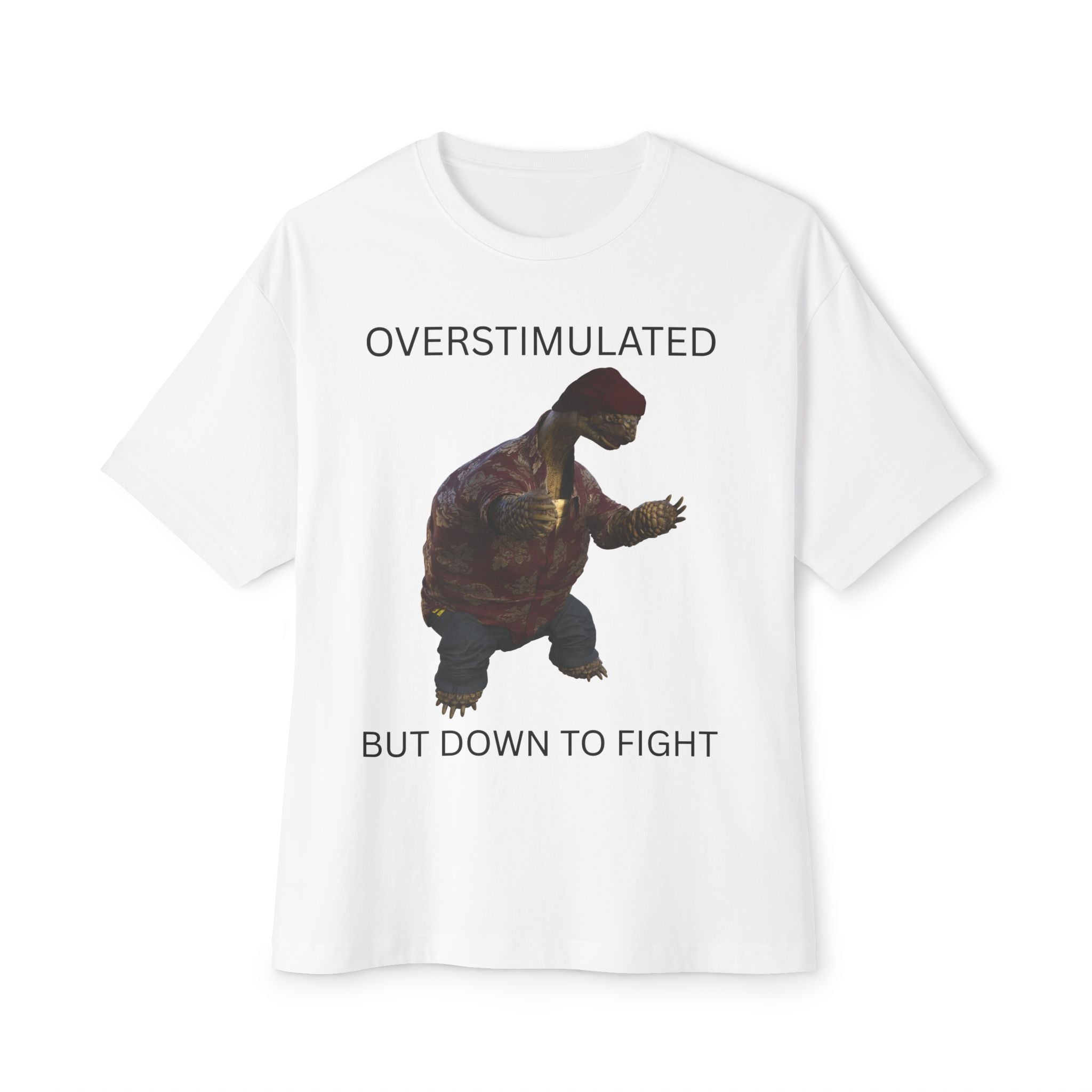 Overstimulated But Down To Fight Turtle Tee