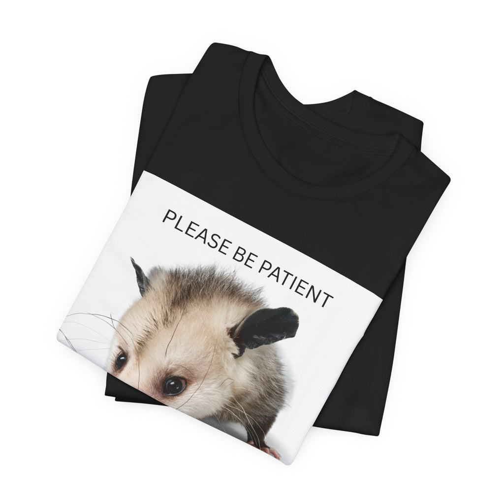 T-Shirt — "Please Be Patient, I’ve Never Been 22 Before" Cute Possum Birthday Shirt